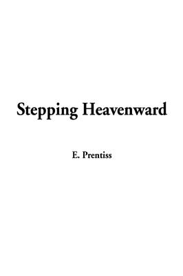 Stepping Heavenward