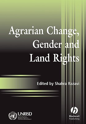 Agrarian Change, Gender and Land Rights