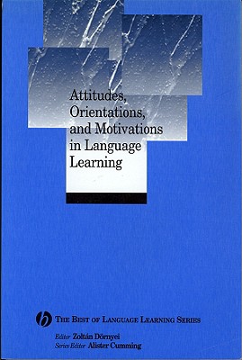 Attitudes, Orientations, and Motivations in Language Learning