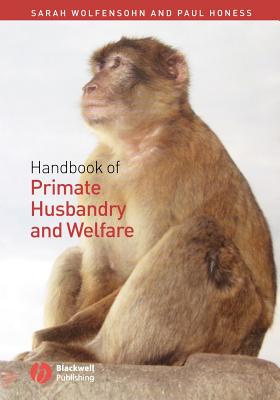 Handbook of Primate Husbandry and Welfare