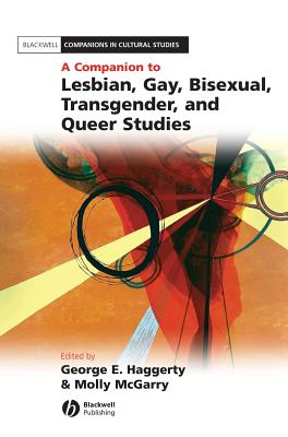 A Companion to Lesbian, Gay, Bisexual, Transgender, and Queer Studies