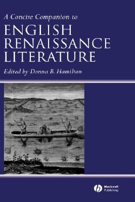 A Concise Companion to English Renaissance Literature