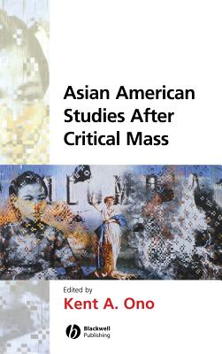 Asian American Studies After Critical Mass