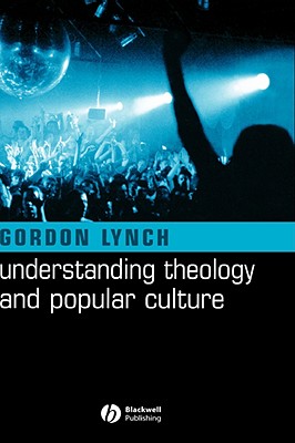 Understanding Theology and Popular Culture