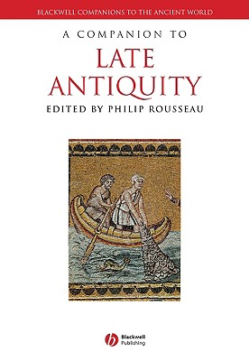 A Companion to Late Antiquity