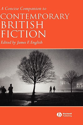 A Concise Companion to Contemporary British Fiction