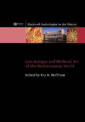 Late Antique and Medieval Art of the Mediterranean World