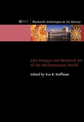 Late Antique and Medieval Art of the Mediterranean World