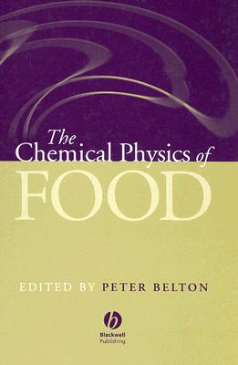 The Chemical Physics of Food