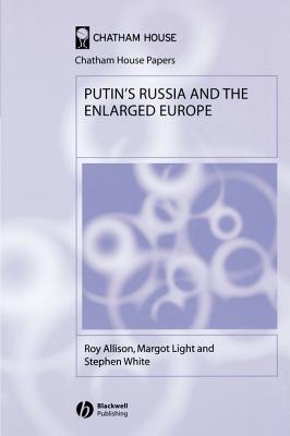 Putin's Russia and the Enlarged Europe