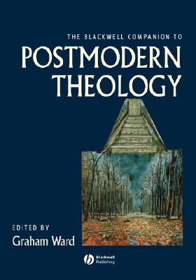 The Blackwell Companion to Postmodern Theology