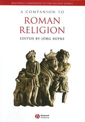 A Companion to Roman Religion