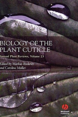 Annual Plant Reviews, Biology of the Plant Cuticle