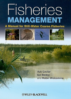 Fisheries Management – A Manual for Still–Water Coarse Fisheries