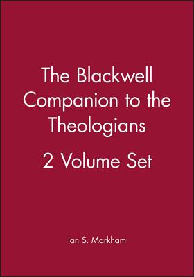 The Blackwell Companion to the Theologians, 2 Volume Set