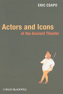 Actors and Icons of the Ancient Theater