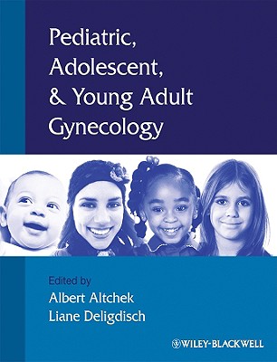 Pediatric, Adolescent and Young Adult Gynecology