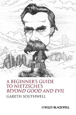 A Beginner's Guide to Nietzsche's Beyond Good and Evil