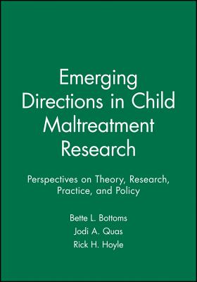 Emerging Directions in Child Maltreatment Research