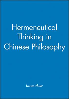 Hermeneutical Thinking in Chinese Philosophy