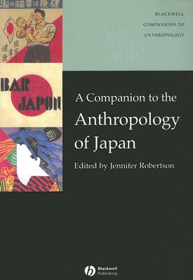 A Companion to the Anthropology of Japan