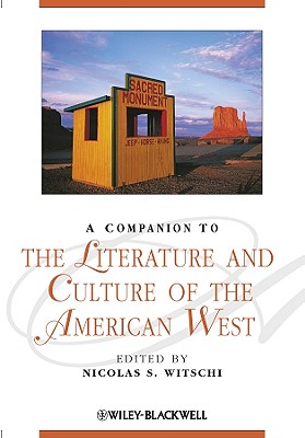 A Companion to the Literature and Culture of the American West