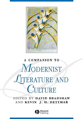 A Companion to Modernist Literature and Culture