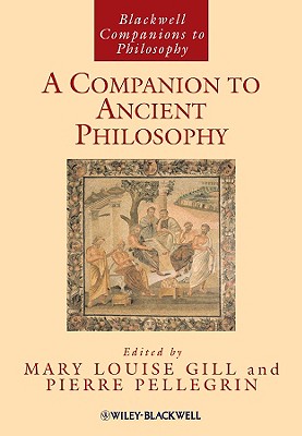 A Companion to Ancient Philosophy