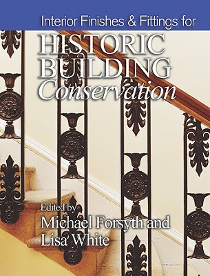 Interior Finishes and Fittings for Historic Building Conservation