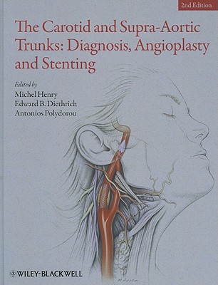 The Carotid and Supra–Aortic Trunks – Diagnosis, Angioplasty and Stenting