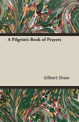 A Pilgrim's Book of Prayers