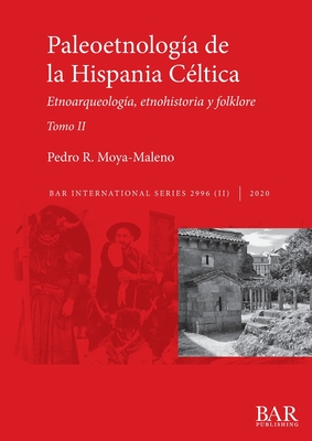 Paleoetnologia de la Hispania Celtica. Tomo II