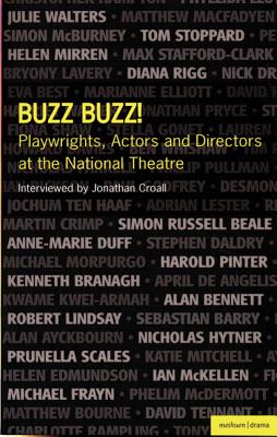 Buzz Buzz! Playwrights, Actors and Directors at the National Theatre