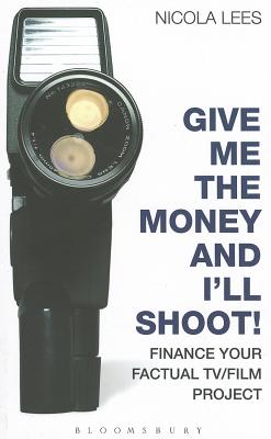 Give Me the Money and I'll Shoot!