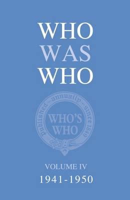 Who Was Who Volume IV (1941-1950)