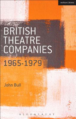 British Theatre Companies: 1965-1979