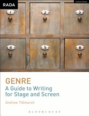 Genre: A Guide to Writing for Stage and Screen