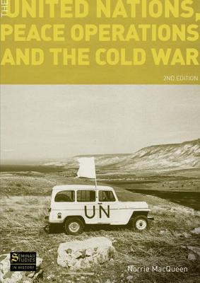 The United Nations, Peace Operations and the Cold War