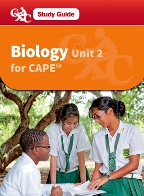 Biology for CAPE Unit 2 CXC A CXC Study Guide