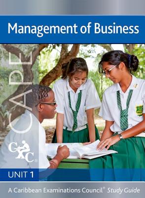 Management of Business CAPE Unit 1 CXC Study Guide