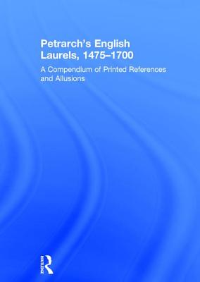 Petrarch's English Laurels, 1475-1700