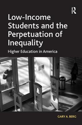 Low-Income Students and the Perpetuation of Inequality