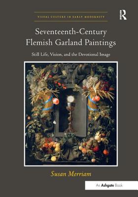 Seventeenth-Century Flemish Garland Paintings