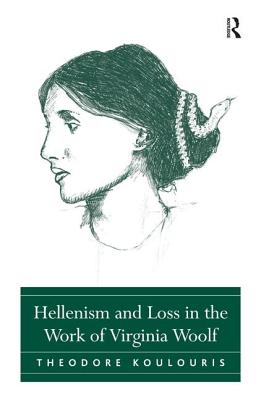 Hellenism and Loss in the Work of Virginia Woolf