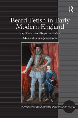 Beard Fetish in Early Modern England