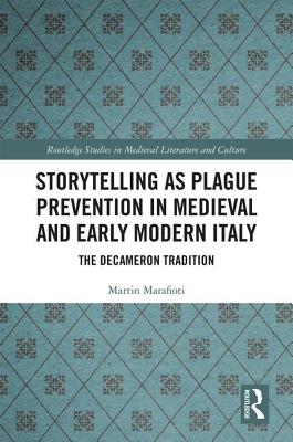 Storytelling as Plague Prevention in Medieval and Early Modern Italy