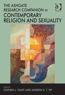 The Ashgate Research Companion to Contemporary Religion and Sexuality