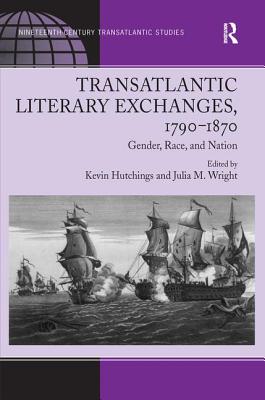 Transatlantic Literary Exchanges, 1790-1870