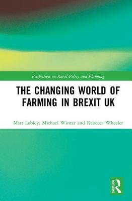 The Changing World of Farming in Brexit UK