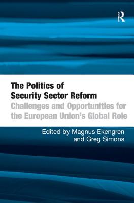 The Politics of Security Sector Reform